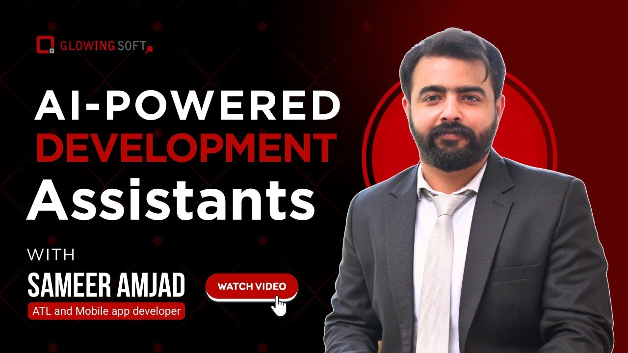 AI-Powered Development Assistants Explained | How AI Transforms Your Workflow | GlowingSoft Session