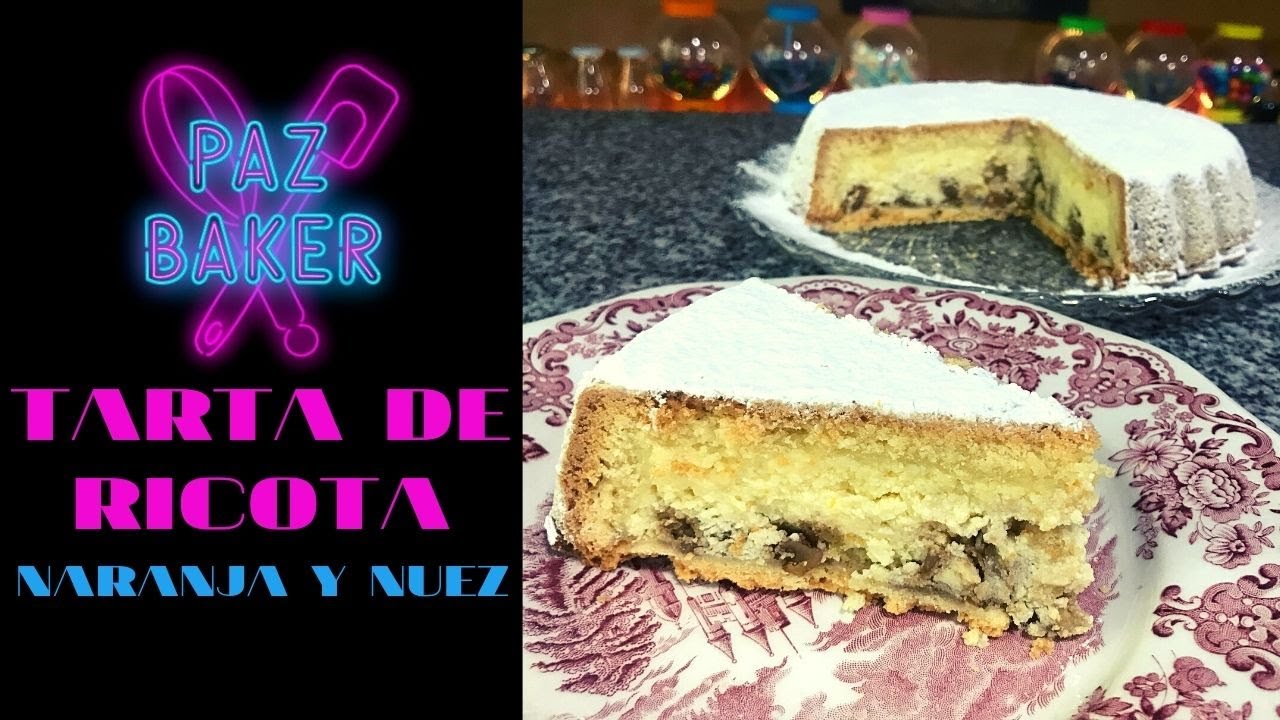 TARTA DE RICOTA, NARANJA Y NUEZ | PAZ BAKER