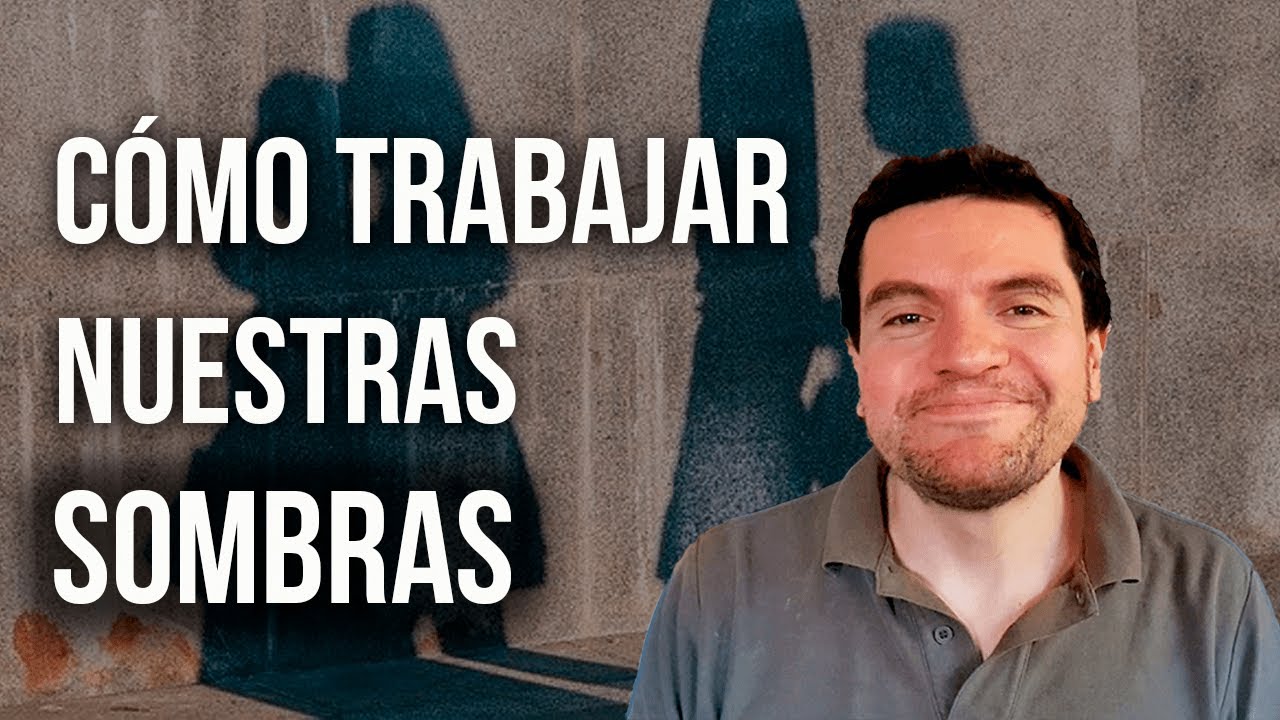 Cómo trabajar nuestras sombras (Lección 5 de El Camino del Corazón)