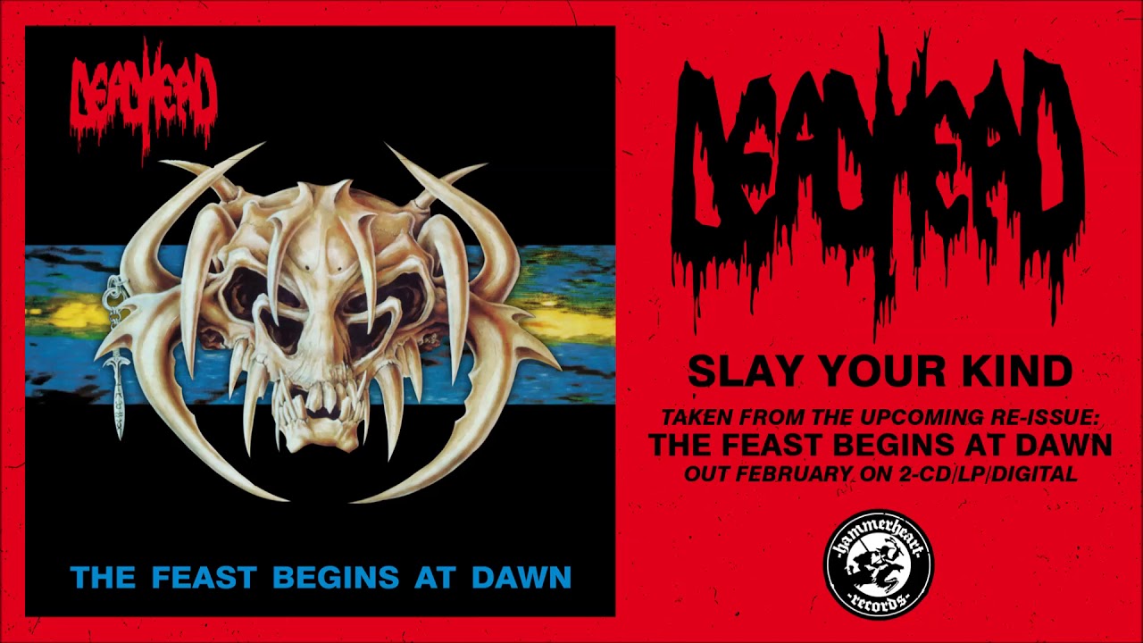 Dead Head - Slay Your Kind (Remastered)