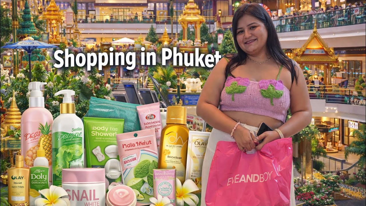 Phuket Shopping Vlog 🇹🇭 | Thailand Cosmetics Haul | Eveandboy Beauty Shopping 🛍️ 🛒 