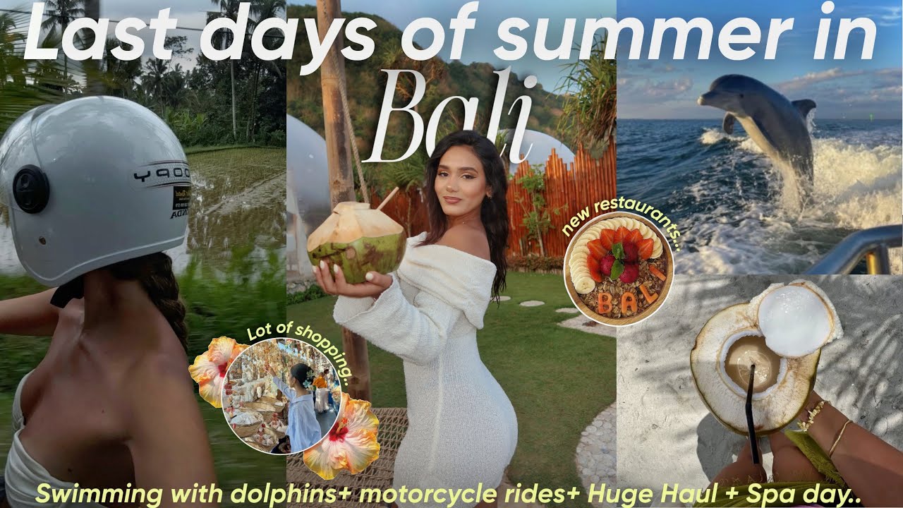 our last days of summer in Bali🥥🌴|آخر أيام الصيف☀️،عمت مع الدلافين لأول مرة في حياتي🥹🐳+Huge Haul🩰🛍️