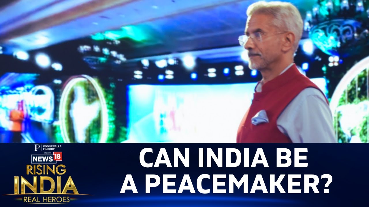News18 Rising India | Jaishankar On India As A Peace Maker For Russia And Ukriane | Foreign Policy