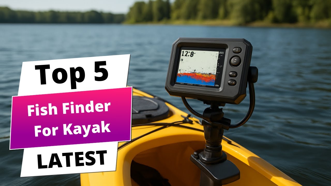 ✅ Best Fish Finder For Kayak: Fish Finder For Kayak (Buying Guide)