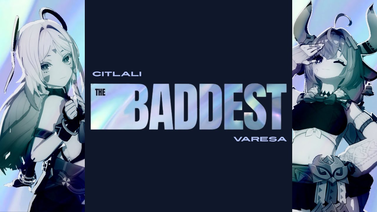 【MMD×Genshin Impact】Citlali×Varesa【K-DA | THE BADDEST】