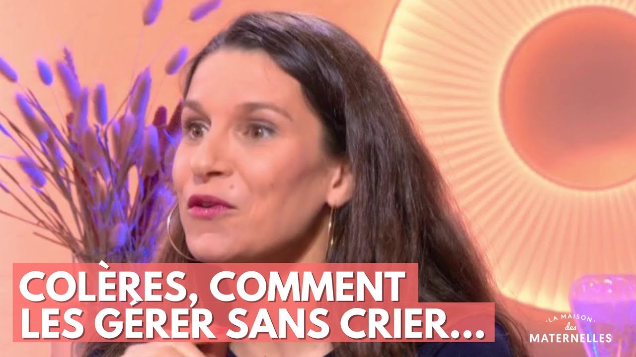 Colères, comment les gérer sans crier... - La Maison des maternelles #LMDM