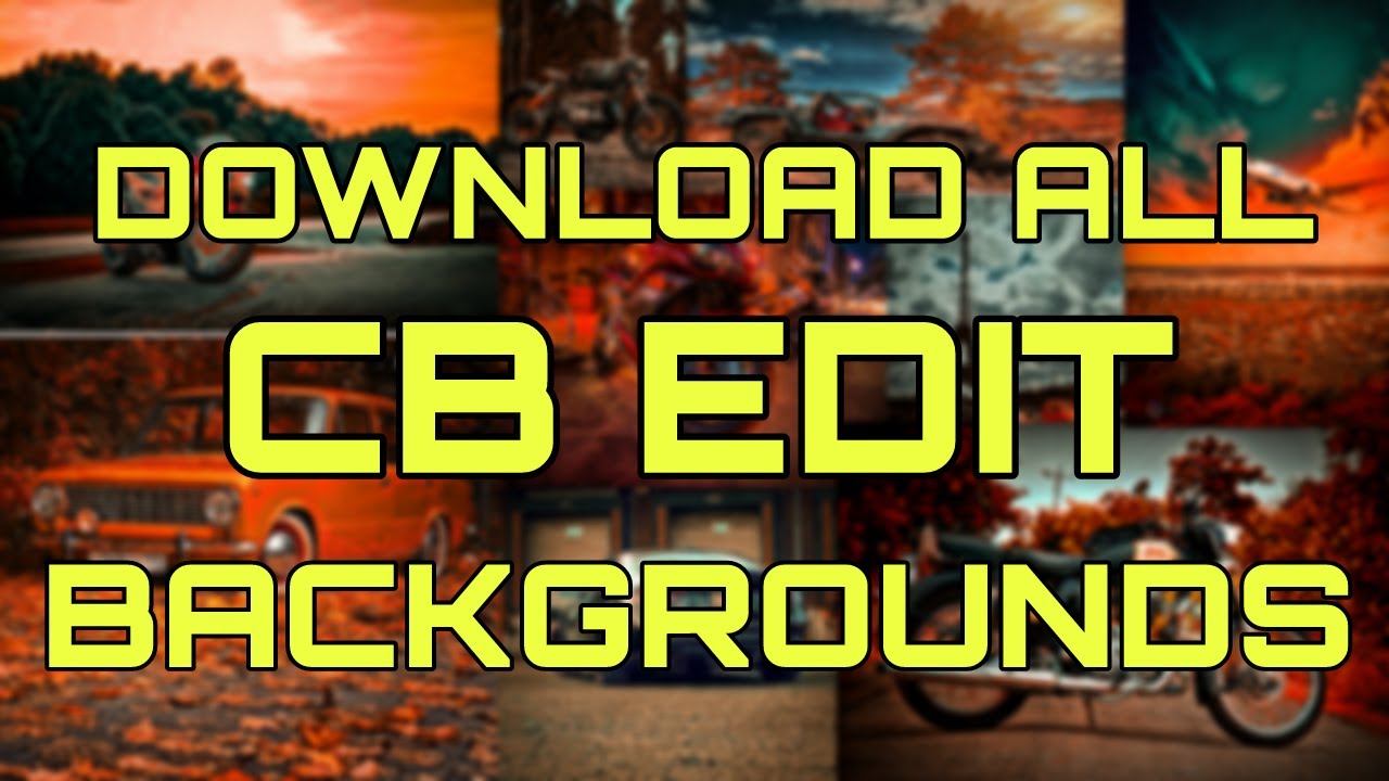 HOW TO DOWNLOAD ALL CB EDIT BACKGROUND,ALL CB EDITS BACKGROUND/download my 100 cb Background