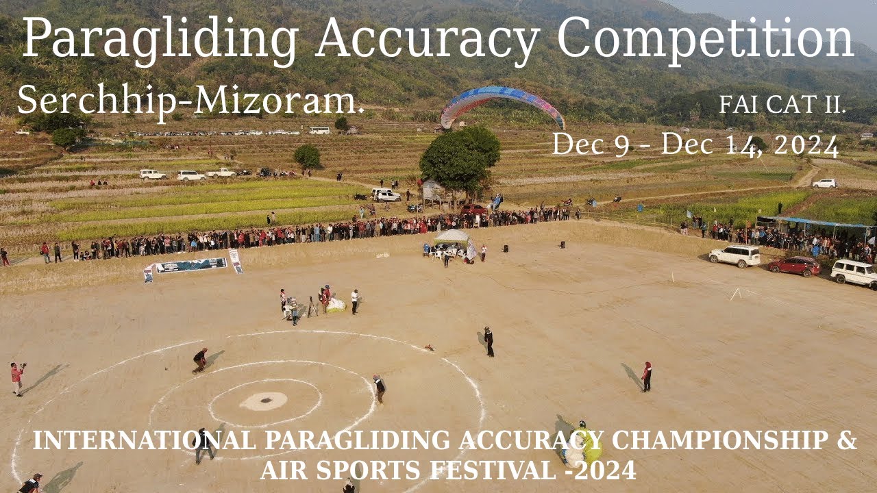 Paragliding Accuracy Competitions - INTERNATIONAL PARAGLIDING ACCURACY CHAMPIONSHIP-Mizoram-India