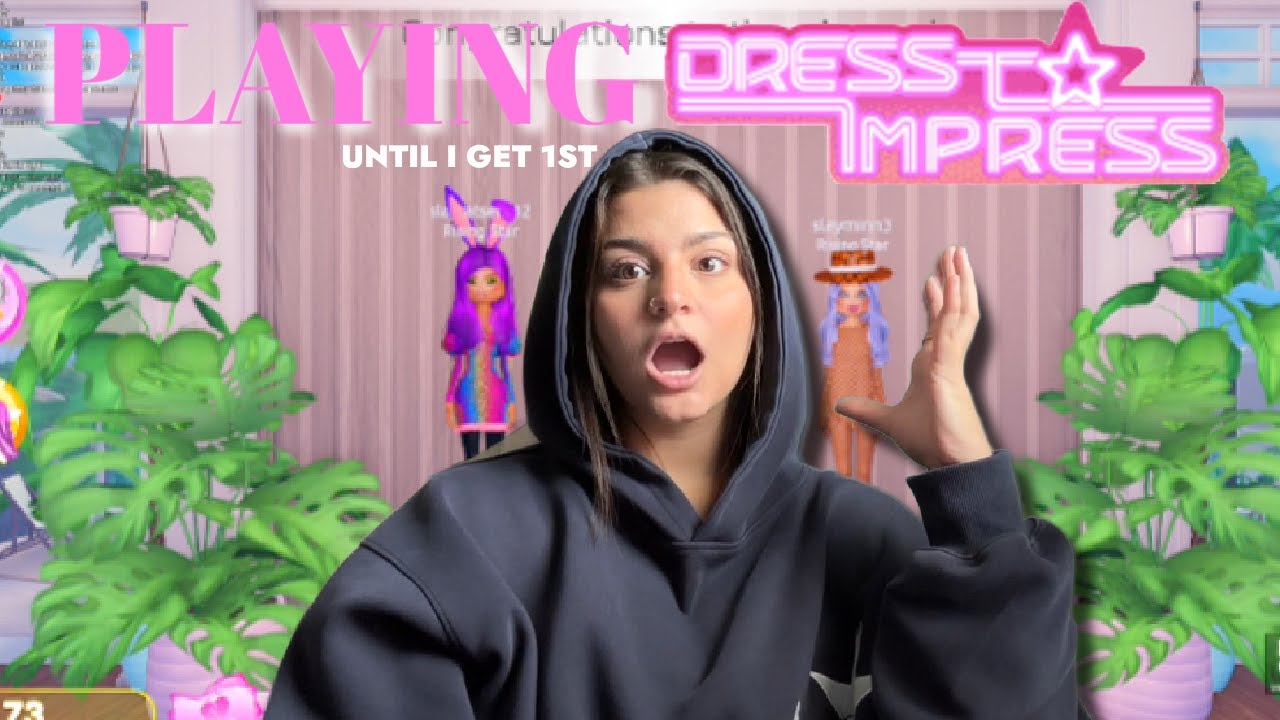 playing dress to impress! *until I get the first place.*