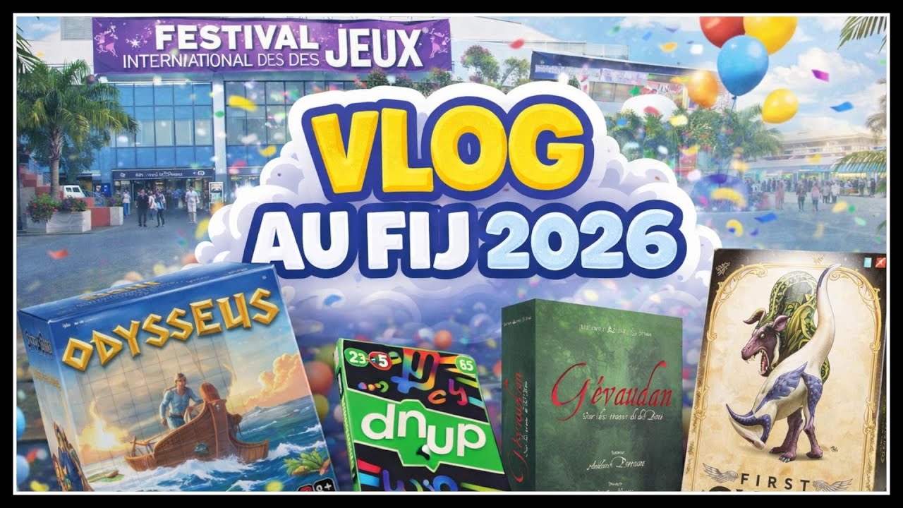 FIJ 2026 🎲 Les Prochaines Sorties Que Vous Verrez Partout Cette Année 🎲