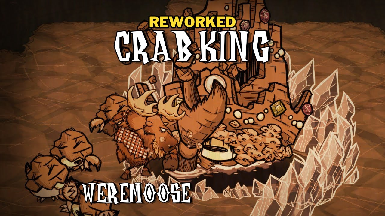 REWORKED CRAB KING VS WEREMOOSE!!! (No Cheese) - Don't Starve Together | DST