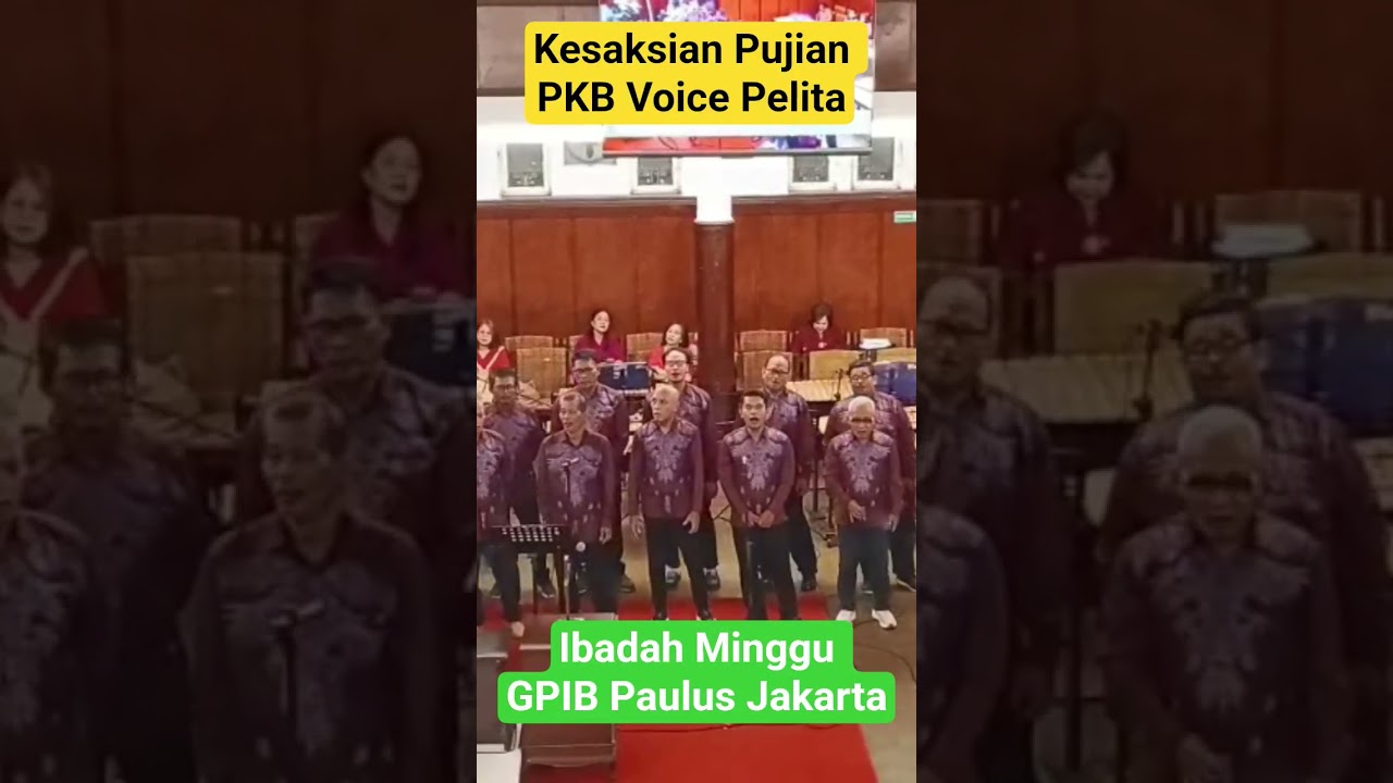 Kesaksian Pujian PKB Voice || Ibadah Minggu GPIB Paulus Jakarta#pkbvoice#memujituhan#gpibpaulusjkt