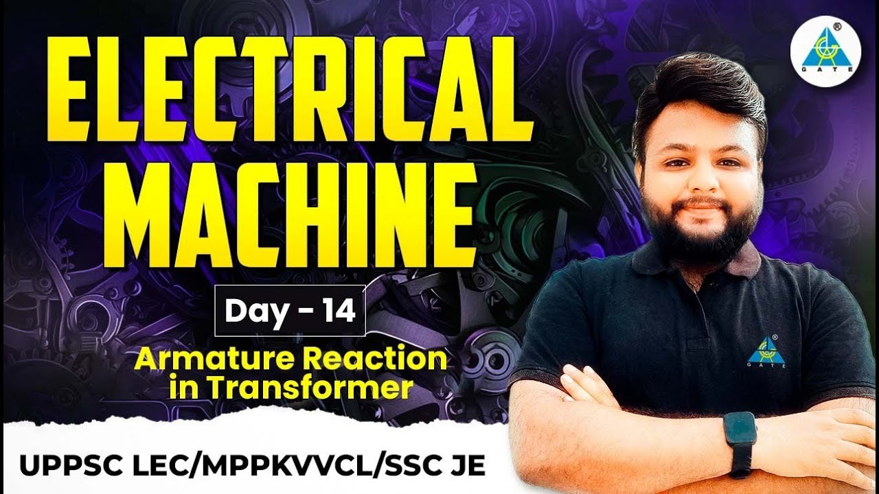 DAY-14 || ARMATURE REACTION IN TRANSFORMER || ELECTRICAL MACHINE || Full Course || by Ravi sir