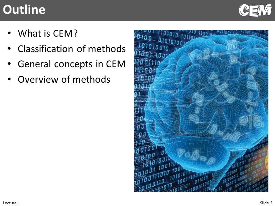 Lecture 1 (CEM) -- Introduction to CEM