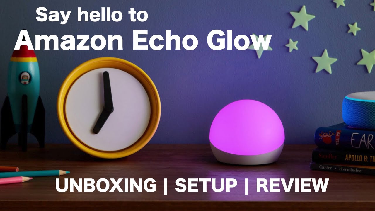 Amazon Echo Glow | UNBOXING | SETUP | REVIEW