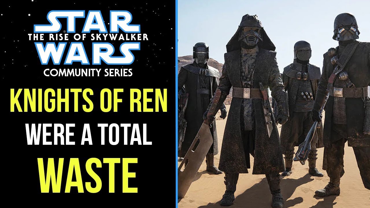 The KNIGHTS OF REN Were A COMPLETE WASTE - Star Wars: The Rise of Skywalker