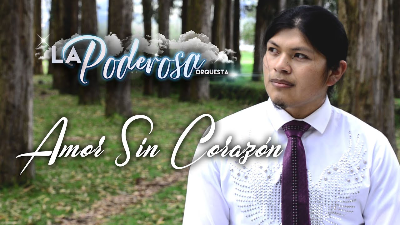 LA PODEROSA ORQUESTA // Amor Sin Corazón  (Shungu illa) // Video Oficial // 2021 🎵