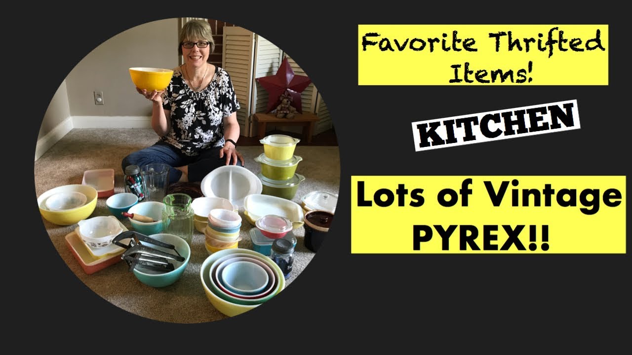 💛 Favorite Thrifted Items The Kitchen Part Four Lots of Vintage Pyrex 😲🥳