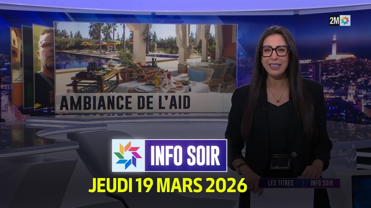 Info Soir : Jeudi 19 Mars 2026