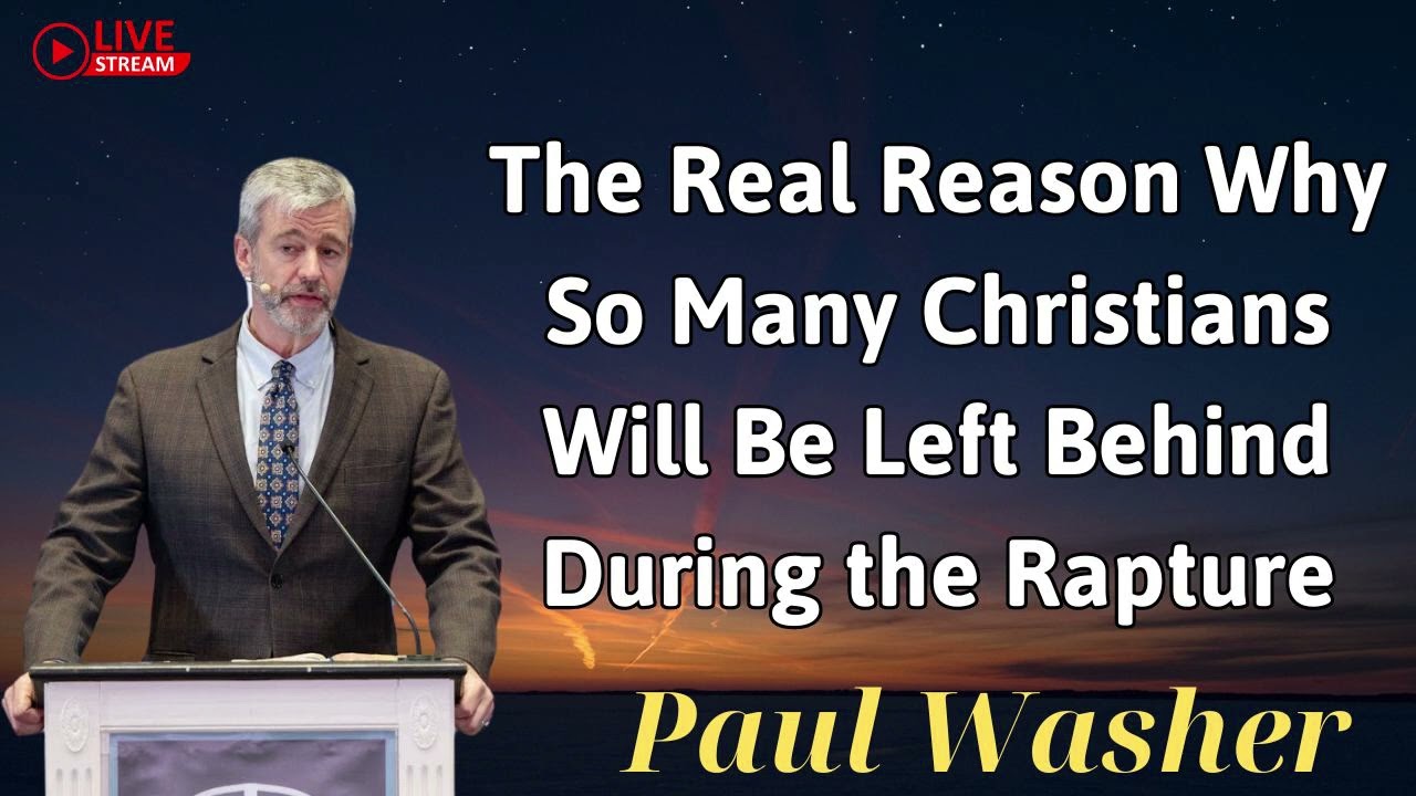 The Real Reason Why So Many Christians Will Be Left Behind During the Rapture - Author Paul Washer