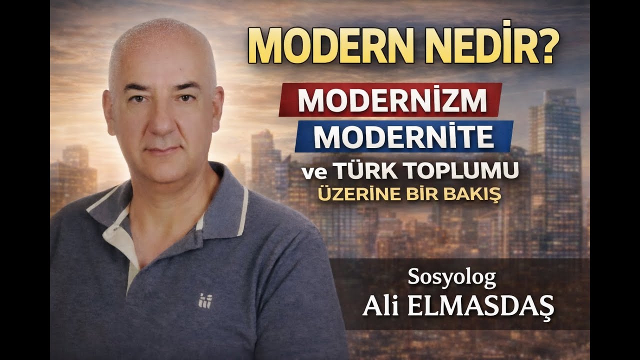 MODERN NEDİR ? Modernizm - Modernite ve Türk Toplumu Üzerine Bir Bakış