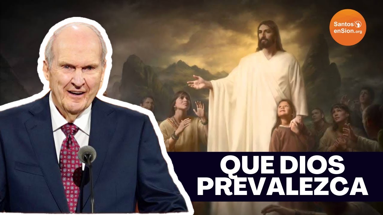 Que Dios prevalezca - Presidente Russell M. Nelson