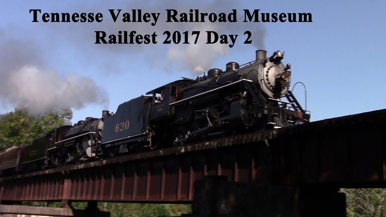 Tennessee Valley Railroad Museum Railfest 2017 Day 2