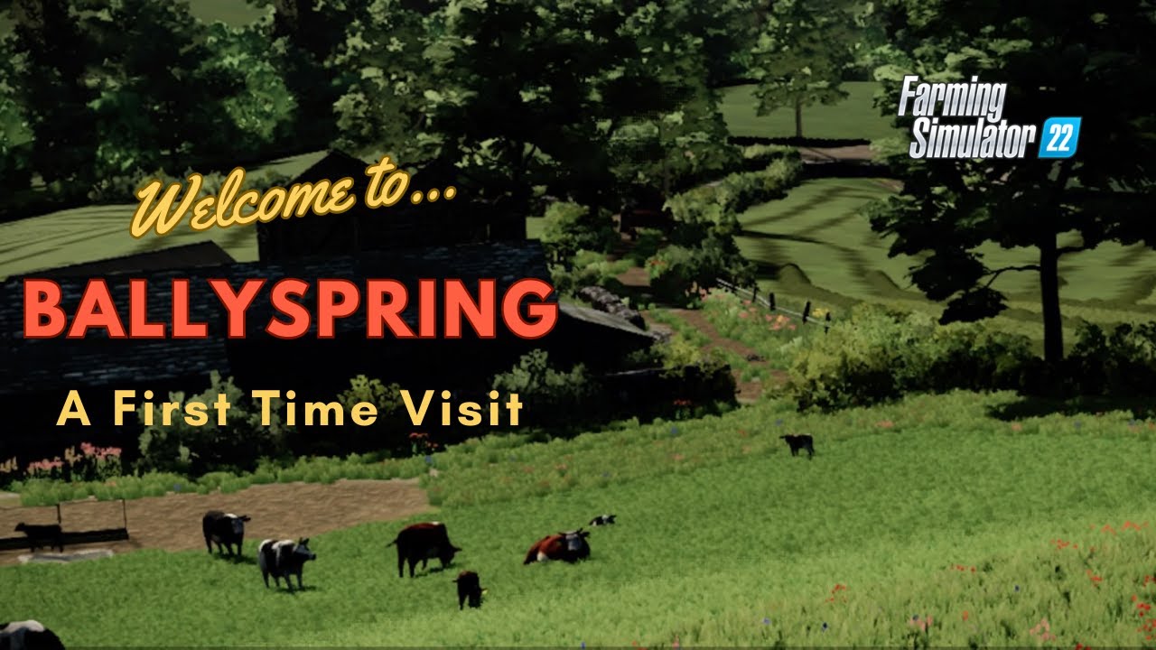 BALLY SPRING | A First Time Visit | FS22 | Walkthrough | First Impressions | Console | PS4 | Review