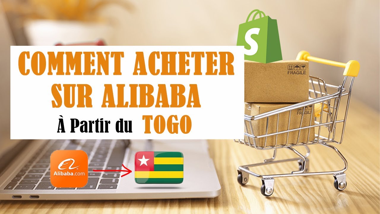 Comment acheter sur Alibaba à partir du Togo ?