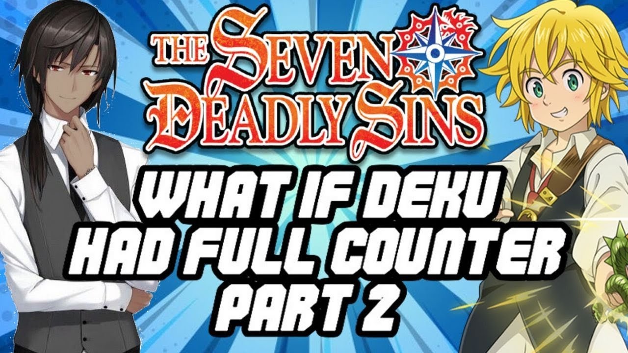 What If Deku Had Full Counter (Part 2)