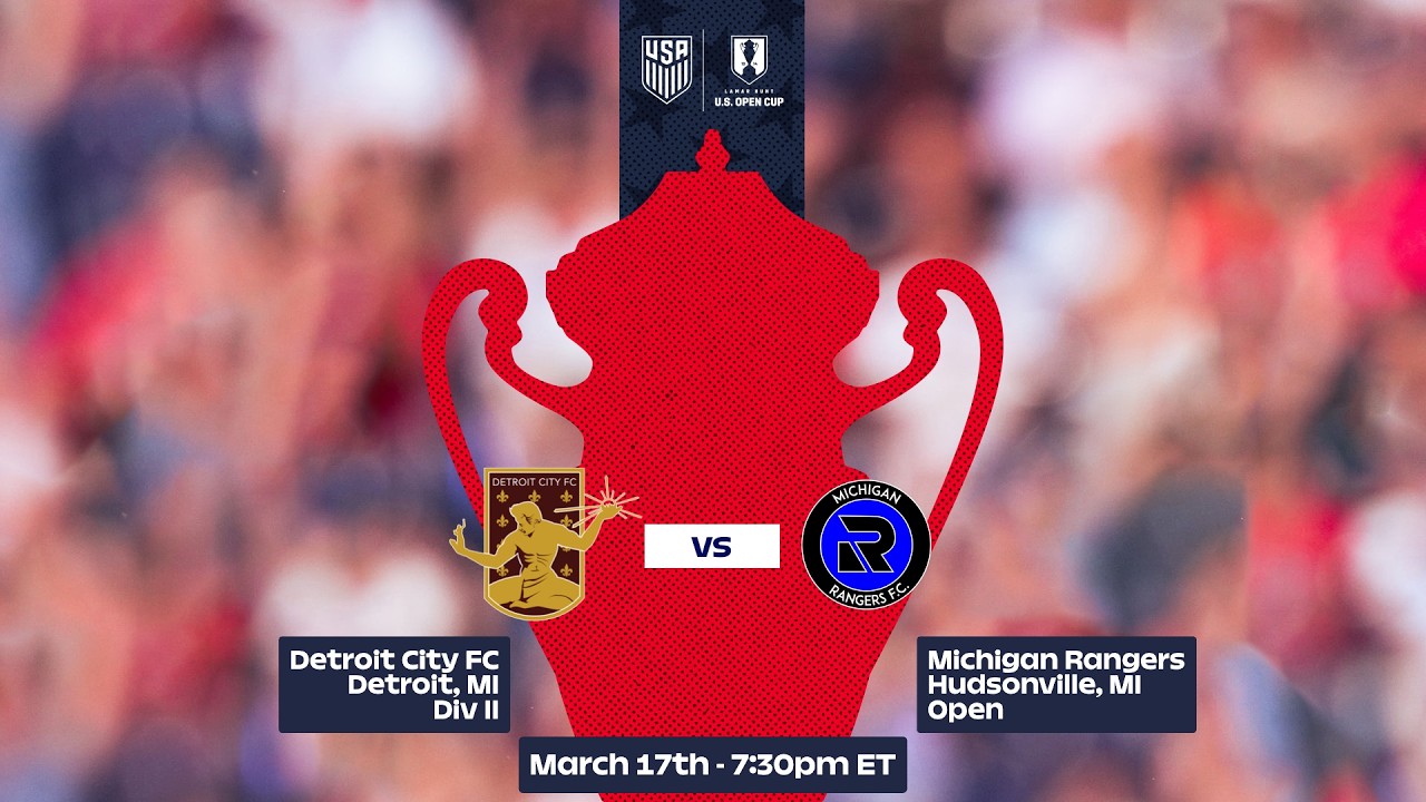 2026 Lamar Hunt U.S. Open Cup Round 1: Detroit City FC vs. Michigan Rangers