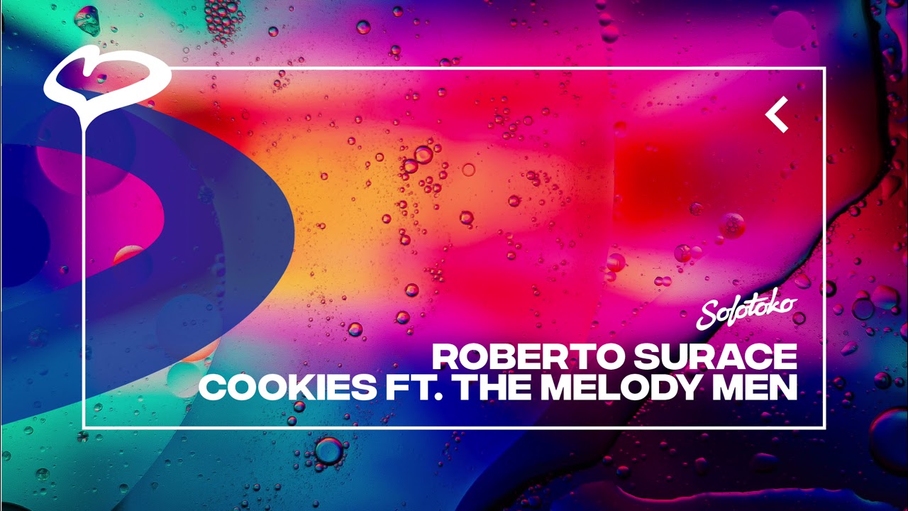 Roberto Surace - Cookies Feat. The Melody Men [SOLOTOKO]