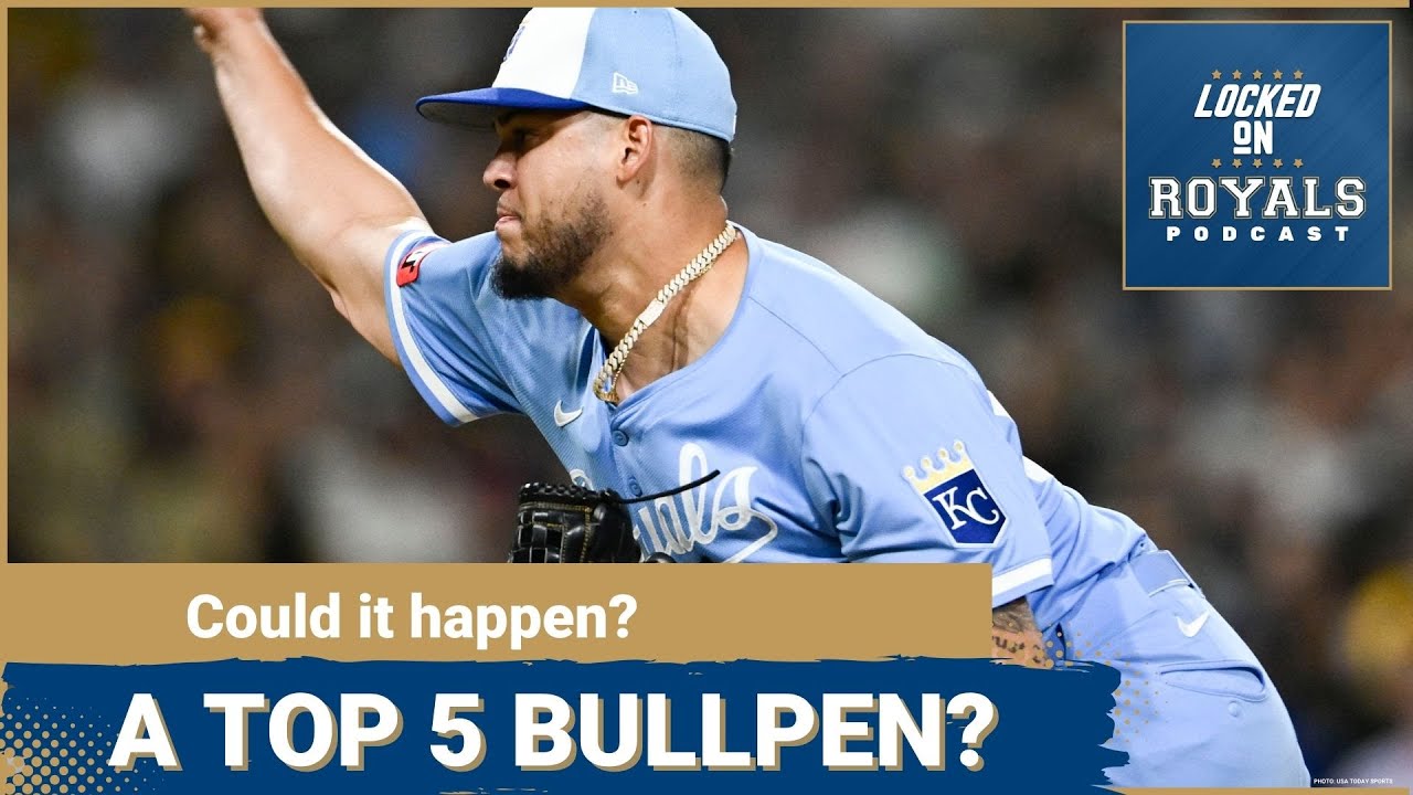 The Royals' path to being a Top-5 bullpen | Kansas City Royals Podcast
