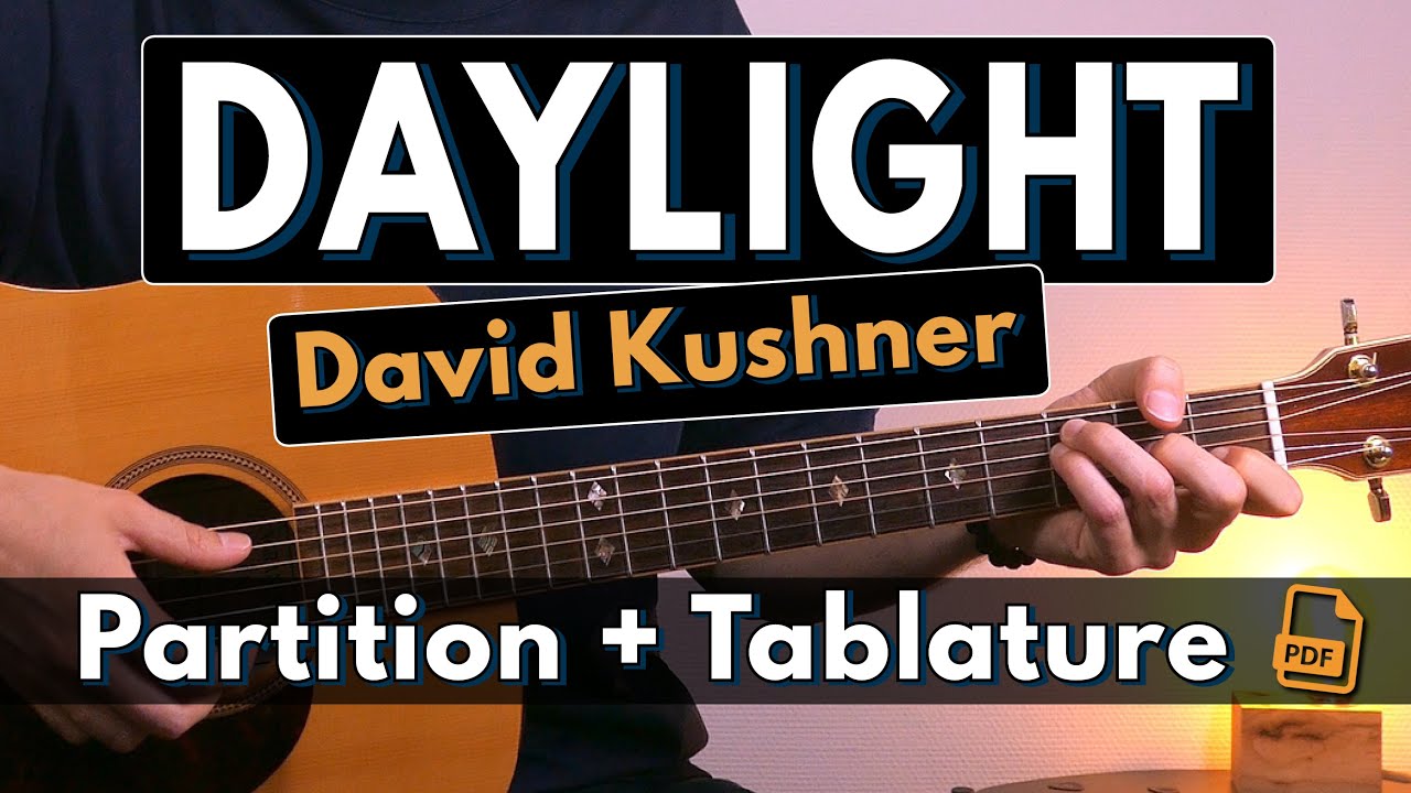 Jouer Daylight de David Kushner ! Tuto Guitare (Tablature & Partition)