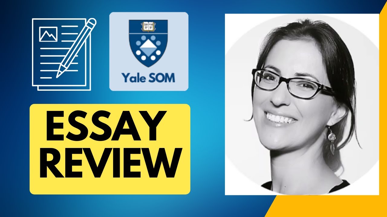 Yale SOM Essay Analysis and Tips | Writing Standout MBA Application Essays | Yale Essay Strategy