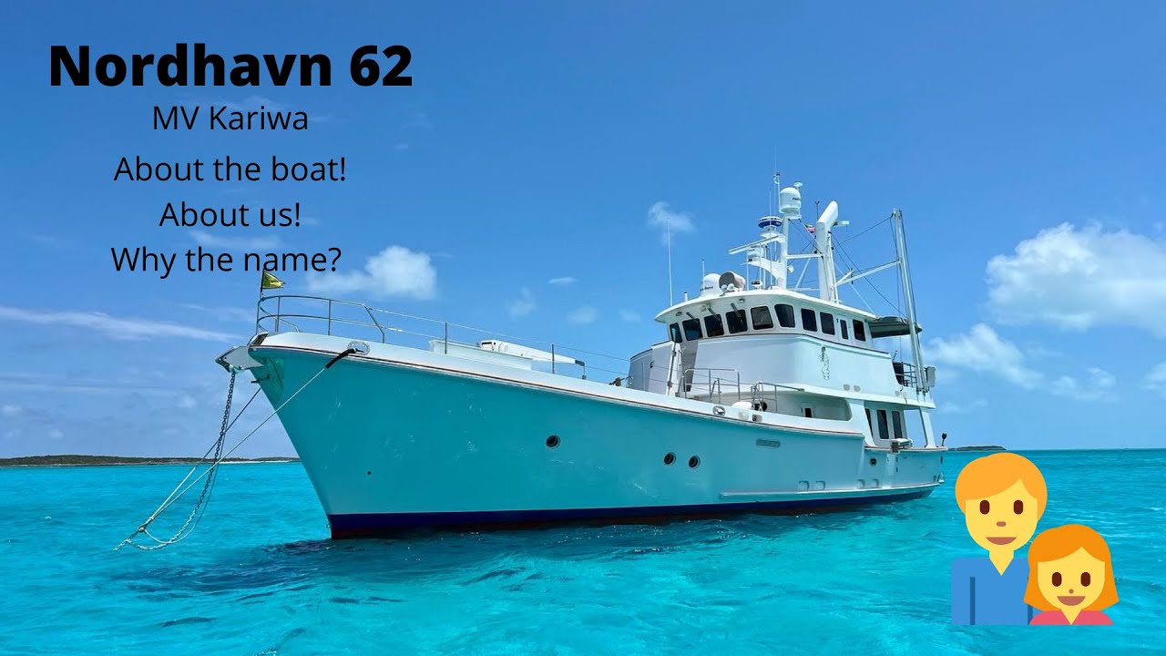 Our Nordhavn 6204 Kariwa and us    SD 480p