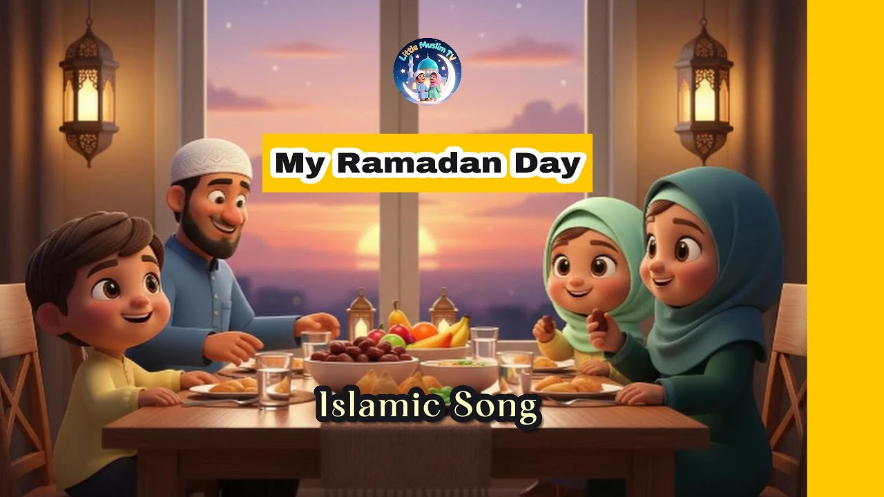 My Ramadan Day | Original Islamic Song | Kids Song | Educational Islamic Kids Song