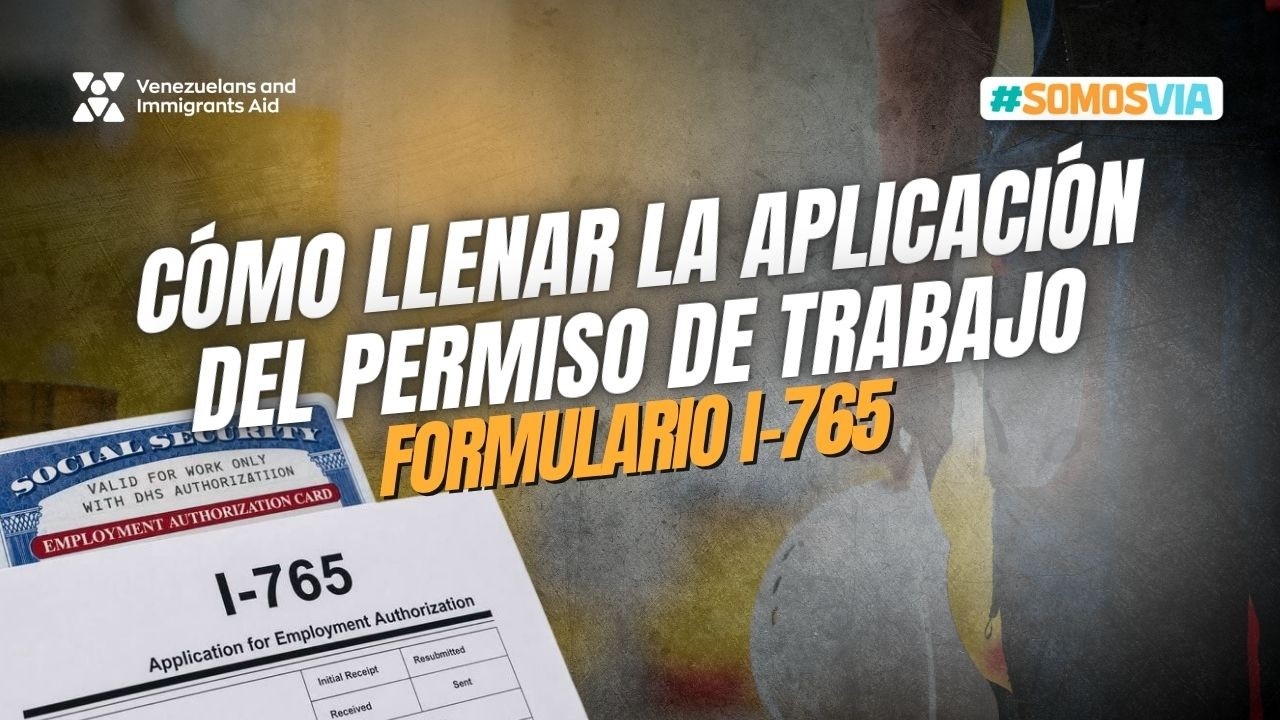 Cómo llenar la aplicación del Permiso de Trabajo (EAD) bajo el Asilo, TPS y Parole