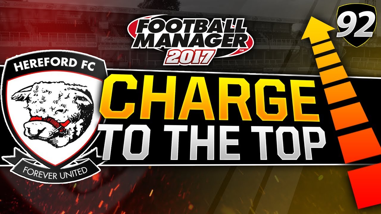 Charge to the Top - Episode 92: We're Charging! | Football Manager 2017