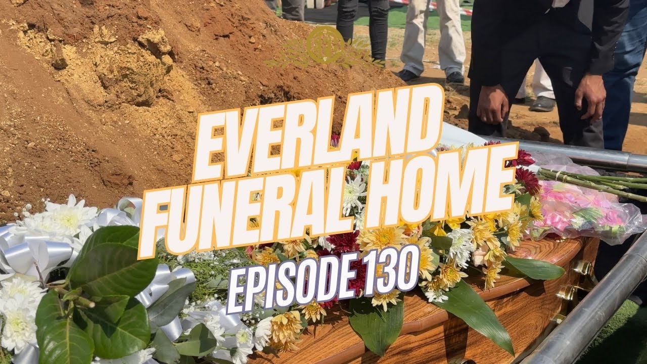 Everland Funeral Home EP 130