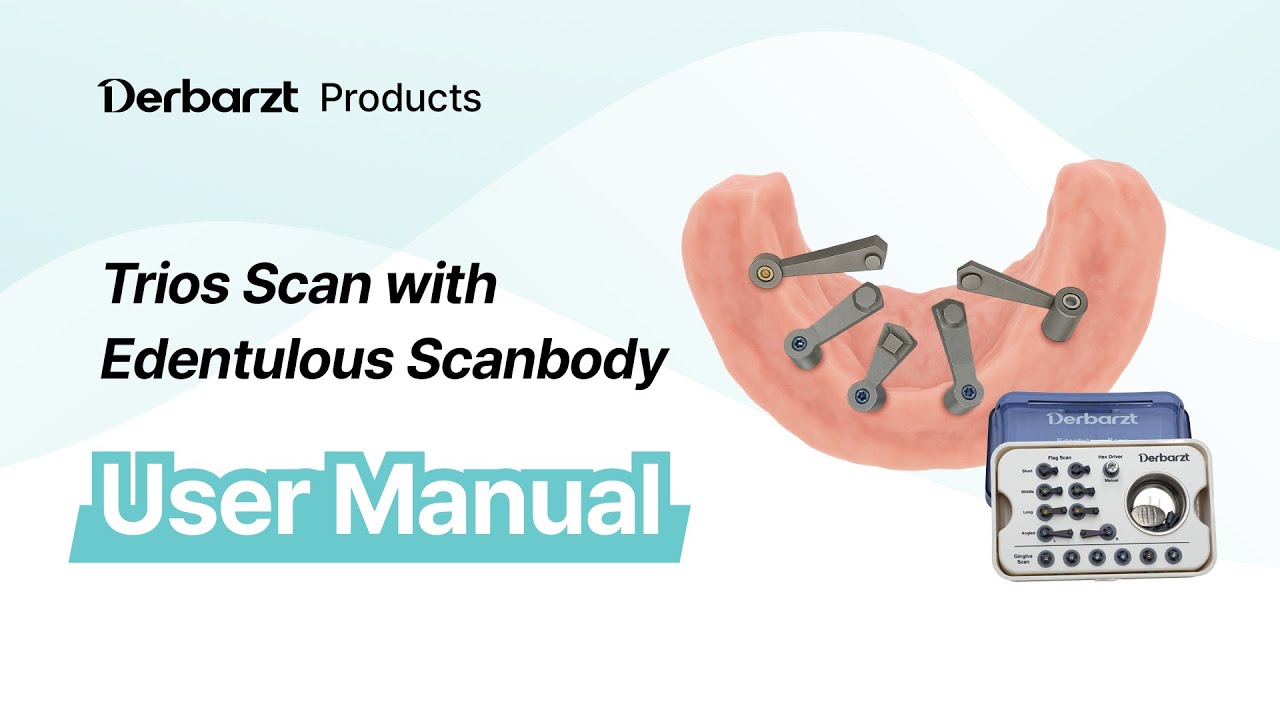 [Derbarzt Products] Trios Scan with Edentulous Scanbody User Manual