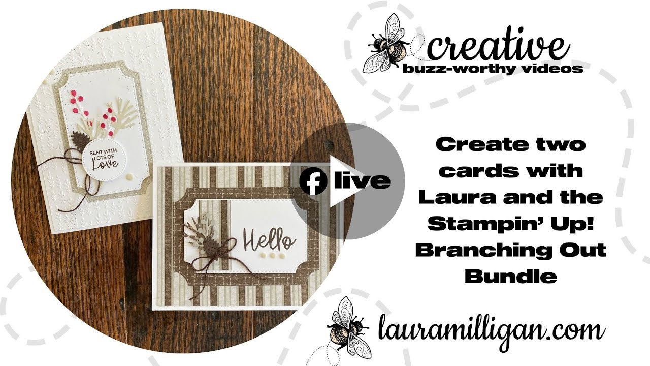 Create two handmade cards with Laura Milligan and the Stampin Up Branching Out Bundle