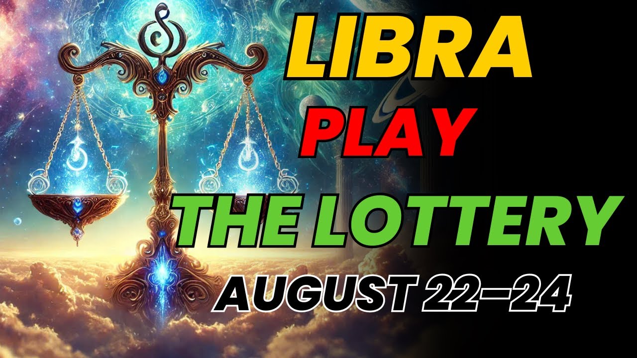 LIBRA ♎ YOU WILL BE RICH WITH THESE 6 NUMBERS 💰✨ A DIVINE JACKPOT IS WAITING | AUGUST 22–24