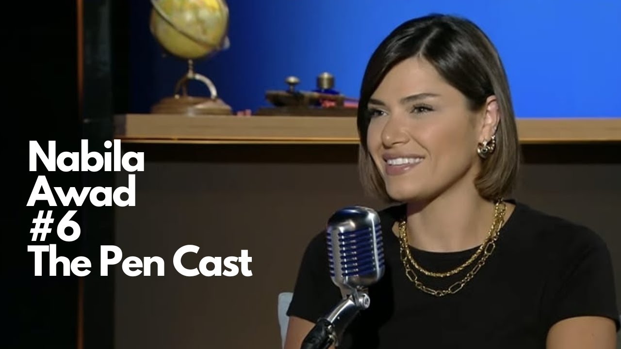 The Pen Cast #6: Nabila Awad نبيله عواد
