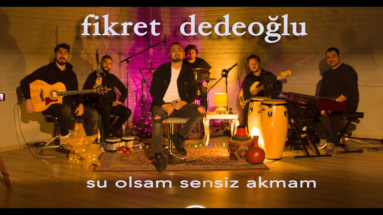 Fikret Dedeoğlu -Su olsam sensiz akmam - [akustik]