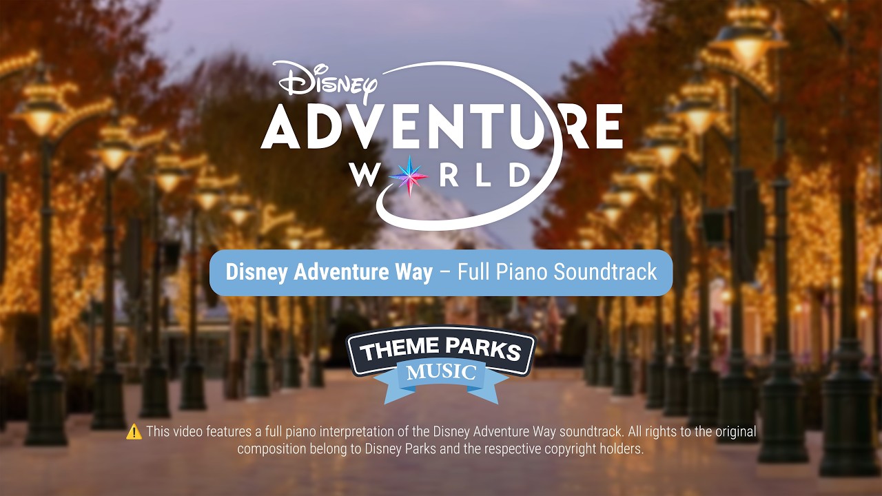 Disney Adventure Way – Full Piano Soundtrack | Disney Adventure World