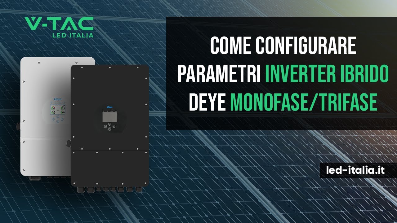 Configurazione Parametri Inverter Ibrido Deye Monofase e Trifase V-TAC - Leditalia.it