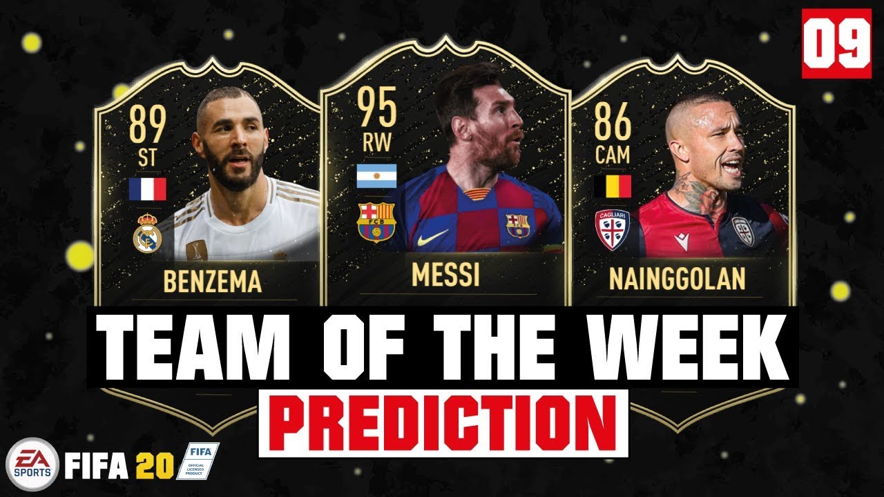 FIFA 20 | TEAM OF THE WEEK 9 PREDICTION 😱🔥| FT. MESSI, BENZEMA, NAINGGOLAN... etc