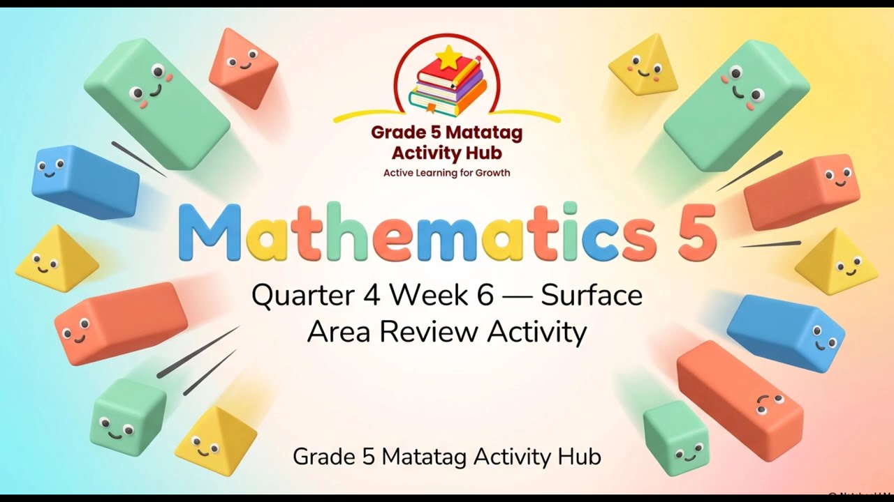 MATATAG CURRICULUM  MATHEMATICS 5 QUARTER 4 WEEK 6 REVIEW ACTIVITY