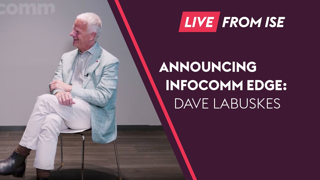 Announcing InfoComm Edge: An interview with Dave Labuskes